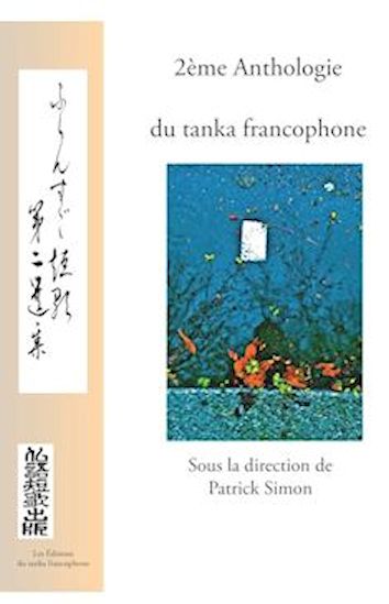 Deuxième anthologie du tanka francophone