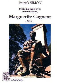 Petits dialogues avec Marguerite Gagneur, sculptrice